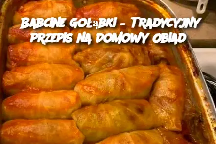 Babcine Gołąbki – Tradycyjny Przepis na Domowy Obiad