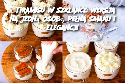 Tiramisu w Szklance: Wersja na Jedną Osobę, Pełna Smaku i Elegancji