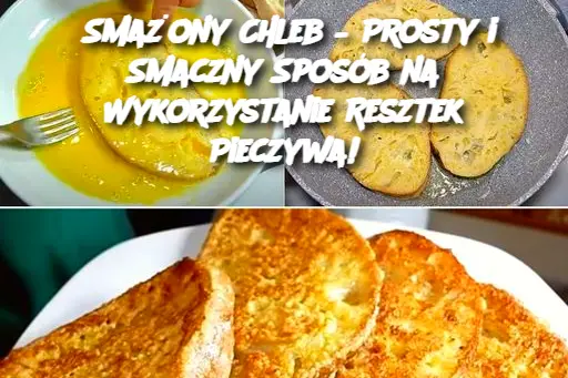 Smażony Chleb – Prosty i Smaczny Sposób na Wykorzystanie Resztek Pieczywa!