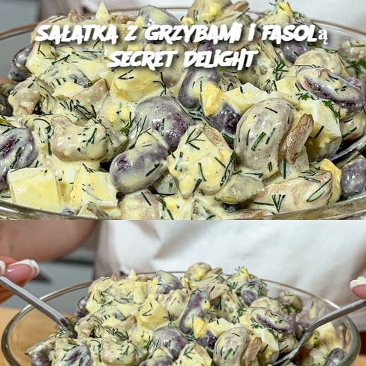 Sałatka z grzybami i fasolą Secret Delight