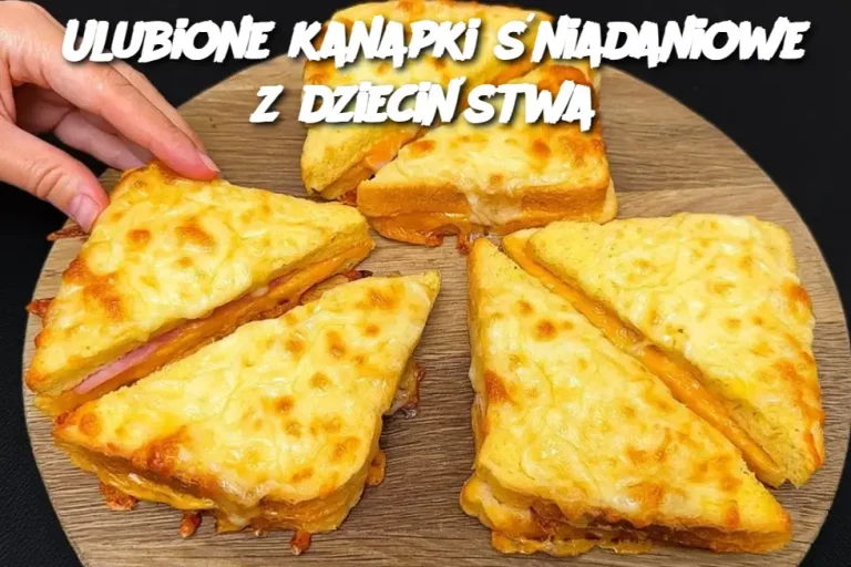 Ulubione kanapki śniadaniowe z dzieciństwa