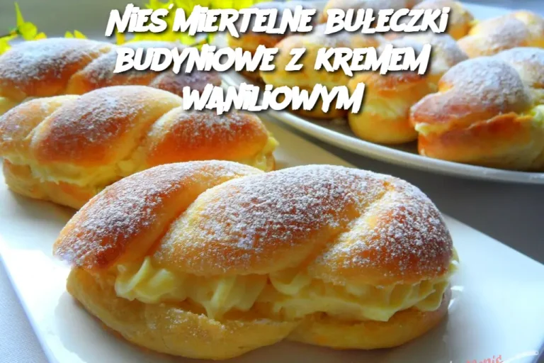 Nieśmiertelne bułeczki budyniowe z kremem waniliowym