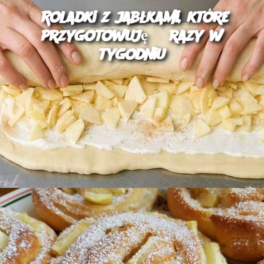 Roladki z jabłkami, które przygotowuję 3 razy w tygodniu