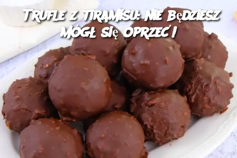 Trufle z tiramisu: nie będziesz mógł się oprzeć!