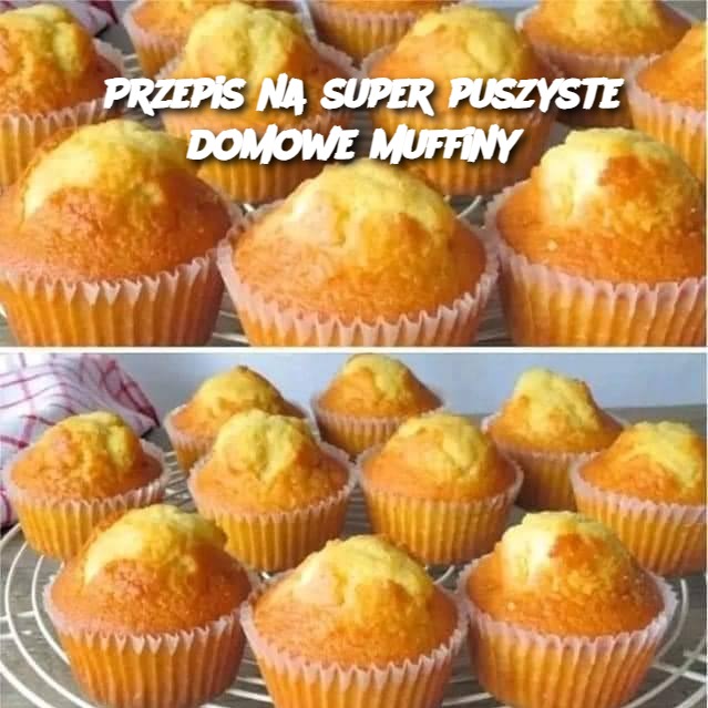 Przepis na super puszyste domowe muffiny