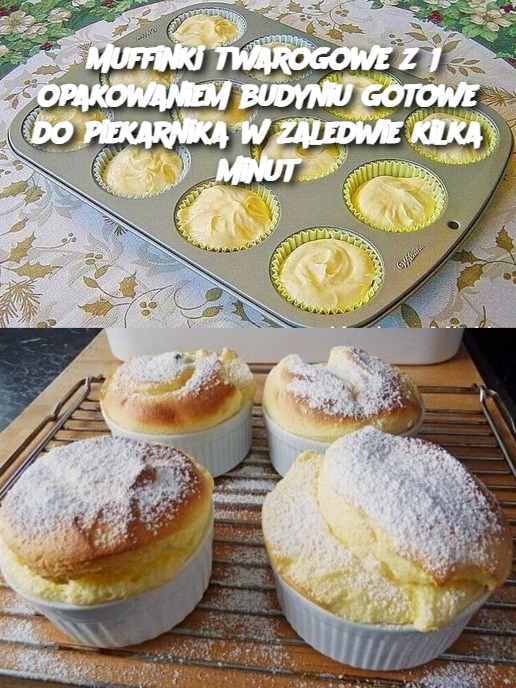 Muffinki twarogowe z 1 opakowaniem budyniu gotowe do piekarnika w zaledwie kilka minut