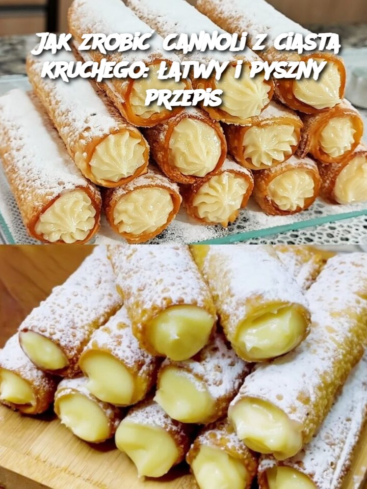 Jak zrobić Cannoli z ciasta kruchego: łatwy i pyszny przepis