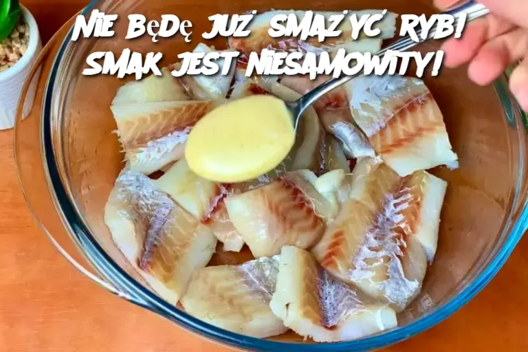 Nie będę już smażyć ryb! Smak jest niesamowity!