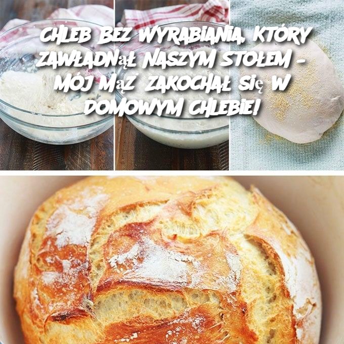 Chleb Bez Wyrabiania, Który Zawładnął Naszym Stołem – Mój Mąż Zakochał się w Domowym Chlebie!