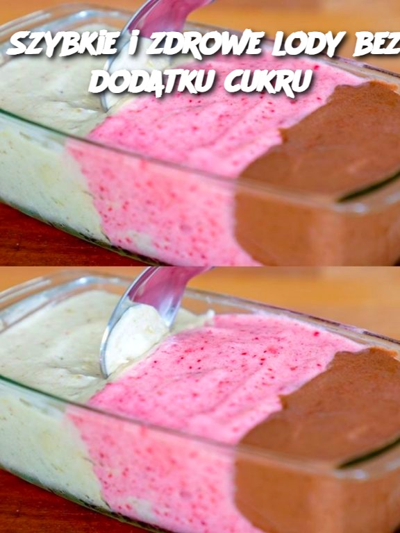 Szybkie i zdrowe lody bez dodatku cukru