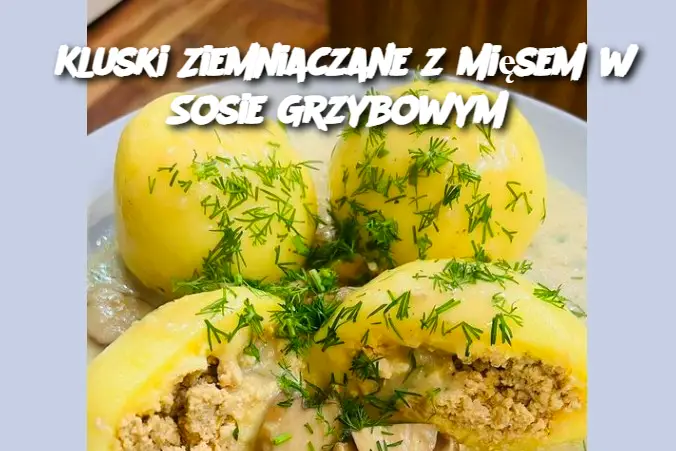 Kluski Ziemniaczane z Mięsem w Sosie Grzybowym