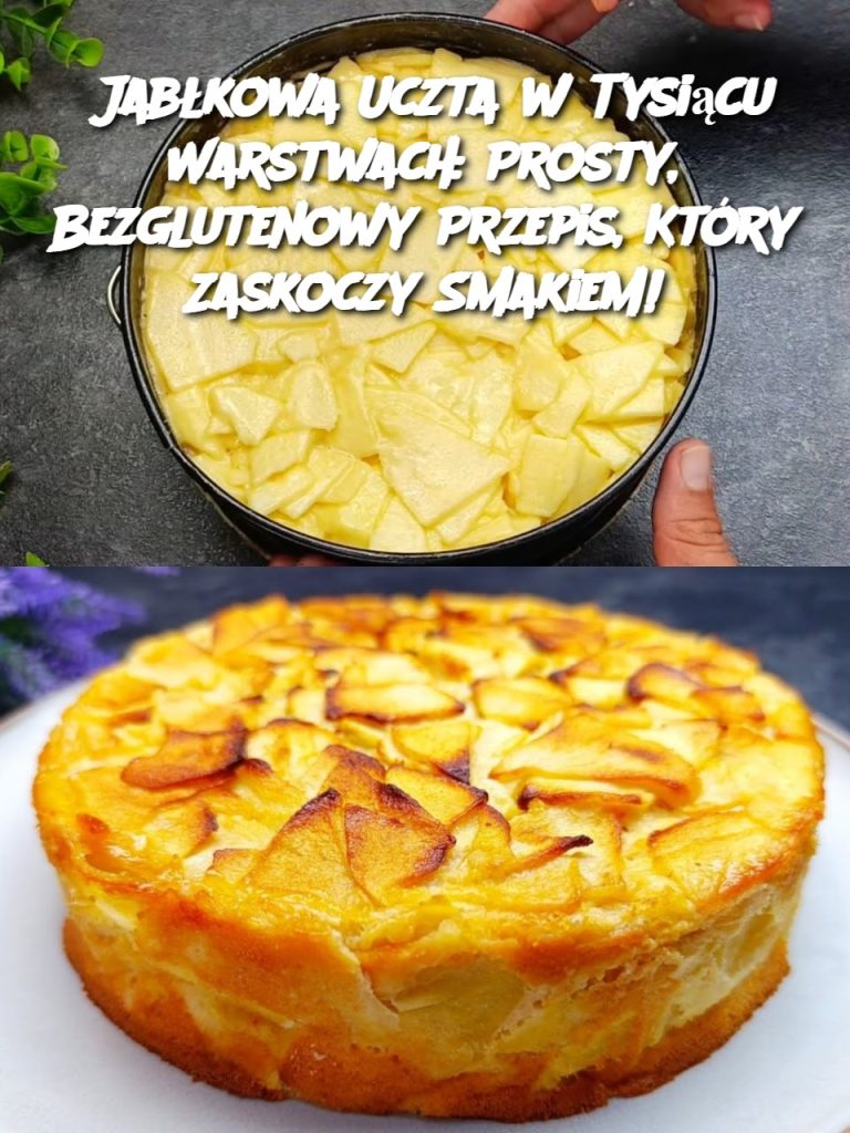 Jabłkowa Uczta w Tysiącu Warstwach: Prosty, Bezglutenowy Przepis, Który Zaskoczy Smakiem!