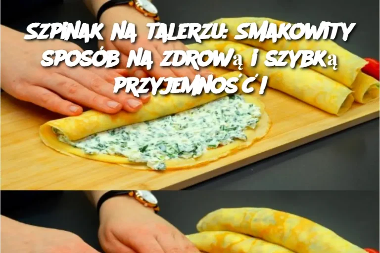 Szpinak na talerzu: Smakowity sposób na zdrową i szybką przyjemność!