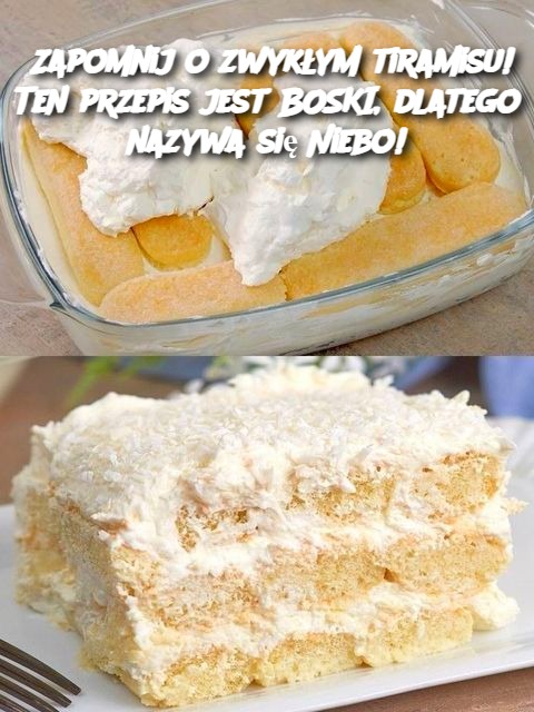 Zapomnij o zwykłym tiramisu! Ten przepis jest BOSKI, dlatego nazywa się Niebo!