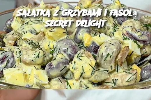 Sałatka z grzybami i fasolą Secret Delight