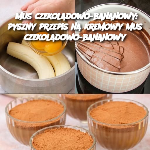 Mus czekoladowo-bananowy: pyszny przepis na kremowy mus czekoladowo-bananowy