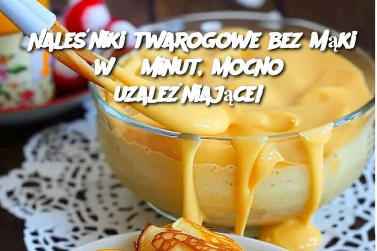 Naleśniki twarogowe bez mąki w 5 minut, mocno uzależniające!