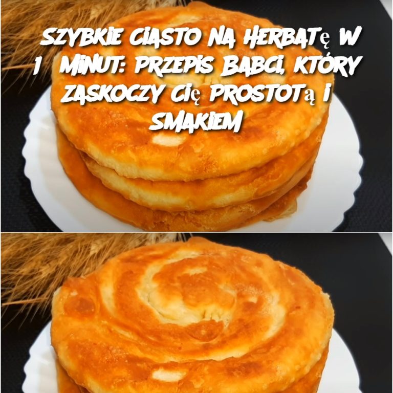 Szybkie Ciasto na Herbatę w 15 Minut: Przepis Babci, który Zaskoczy Cię Prostotą i Smakiem