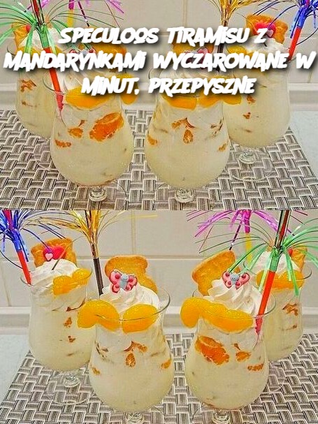 Speculoos tiramisu z mandarynkami wyczarowane w 5 minut, przepyszne