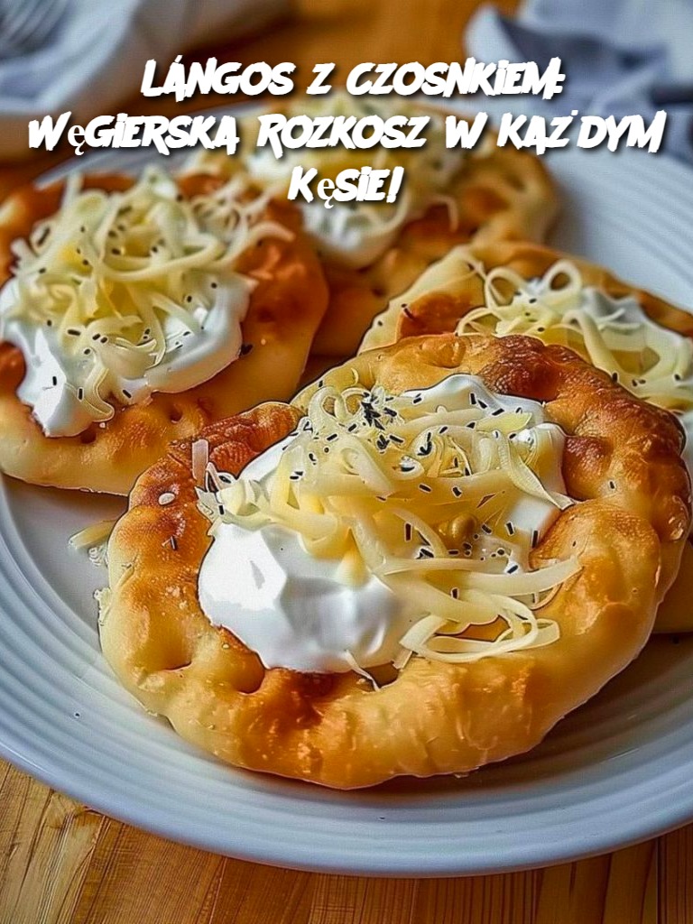 Lángos z Czosnkiem: Węgierska Rozkosz w Każdym Kęsie!