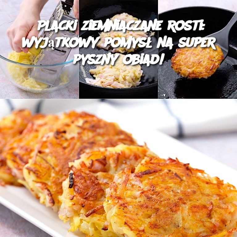 Placki ziemniaczane rosti: wyjątkowy pomysł na super pyszny obiad!