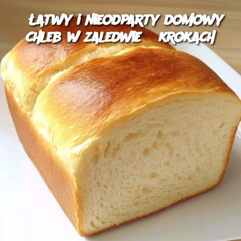 Łatwy i nieodparty domowy chleb w zaledwie 5 krokach