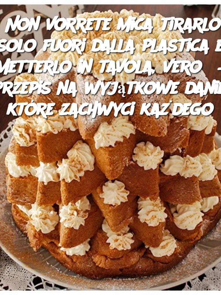 Non vorrete mica tirarlo solo fuori dalla plastica e metterlo in tavola, vero? – Przepis na wyjątkowe danie, które zachwyci każdego