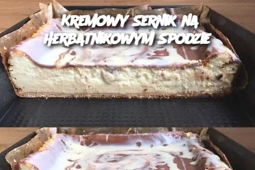 Kremowy Sernik na Herbatnikowym Spodzie