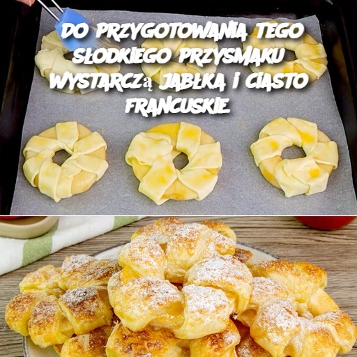 Do przygotowania tego słodkiego przysmaku wystarczą jabłka i ciasto francuskie.