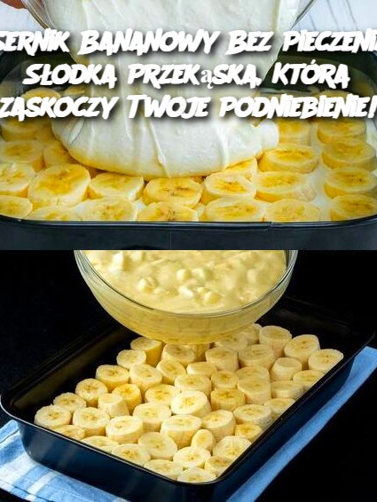 Sernik Bananowy Bez Pieczenia: Słodka Przekąska, Która Zaskoczy Twoje Podniebienie!