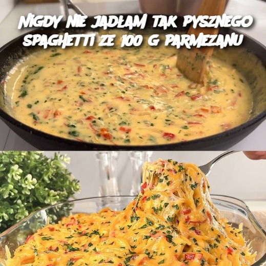 Nigdy nie jadłam tak pysznego spaghetti ze 100 g parmezanu