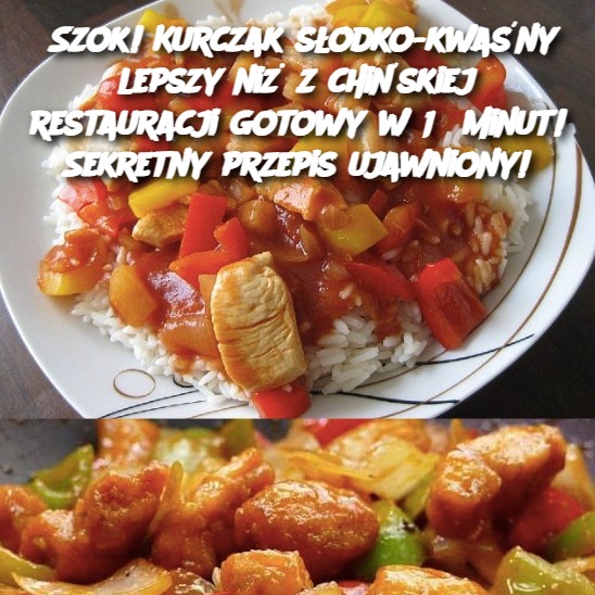 Szok! Kurczak słodko-kwaśny lepszy niż z chińskiej restauracji gotowy w 15 minut! Sekretny przepis ujawniony!