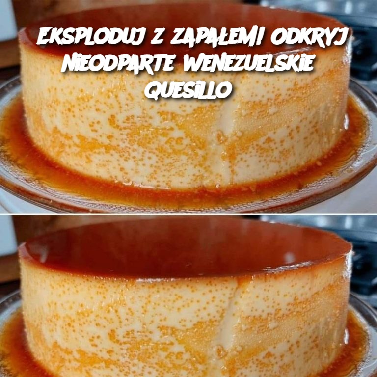 Eksploduj z zapałem! Odkryj nieodparte wenezuelskie quesillo