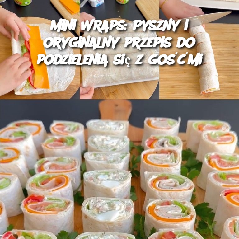 Mini Wraps: Pyszny i oryginalny przepis do podzielenia się z gośćmi