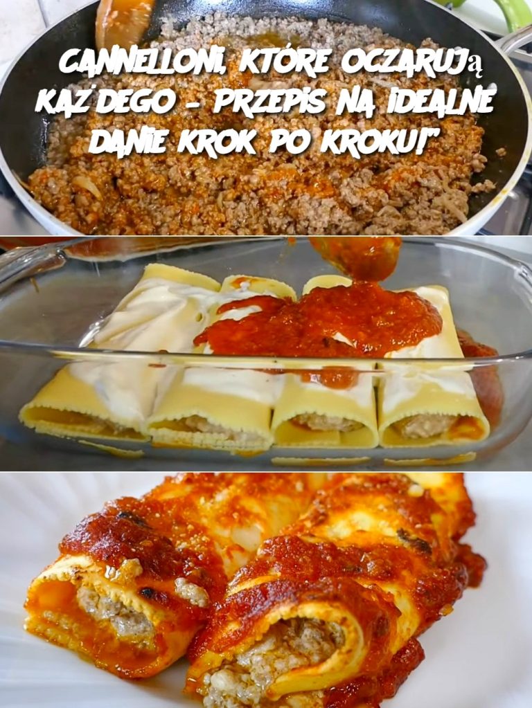 Cannelloni, które oczarują każdego – Przepis na idealne danie krok po kroku!”