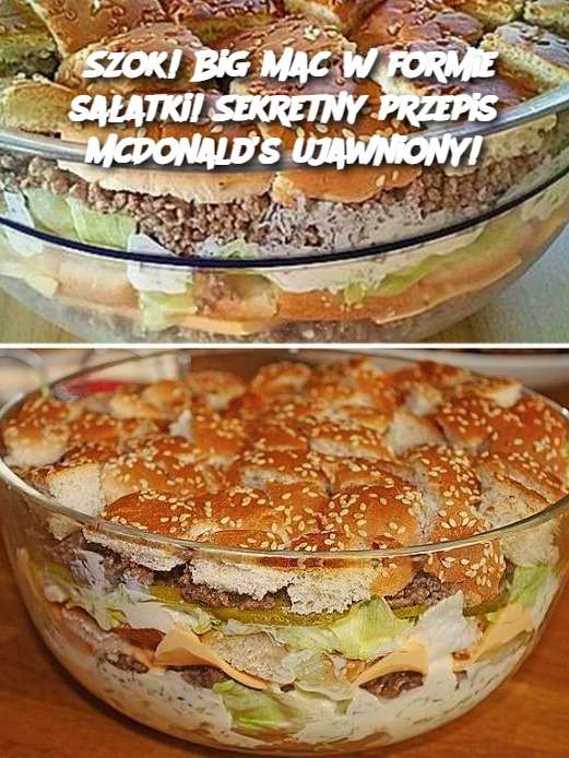 Szok! Big Mac w formie sałatki! Sekretny przepis McDonald’s ujawniony!