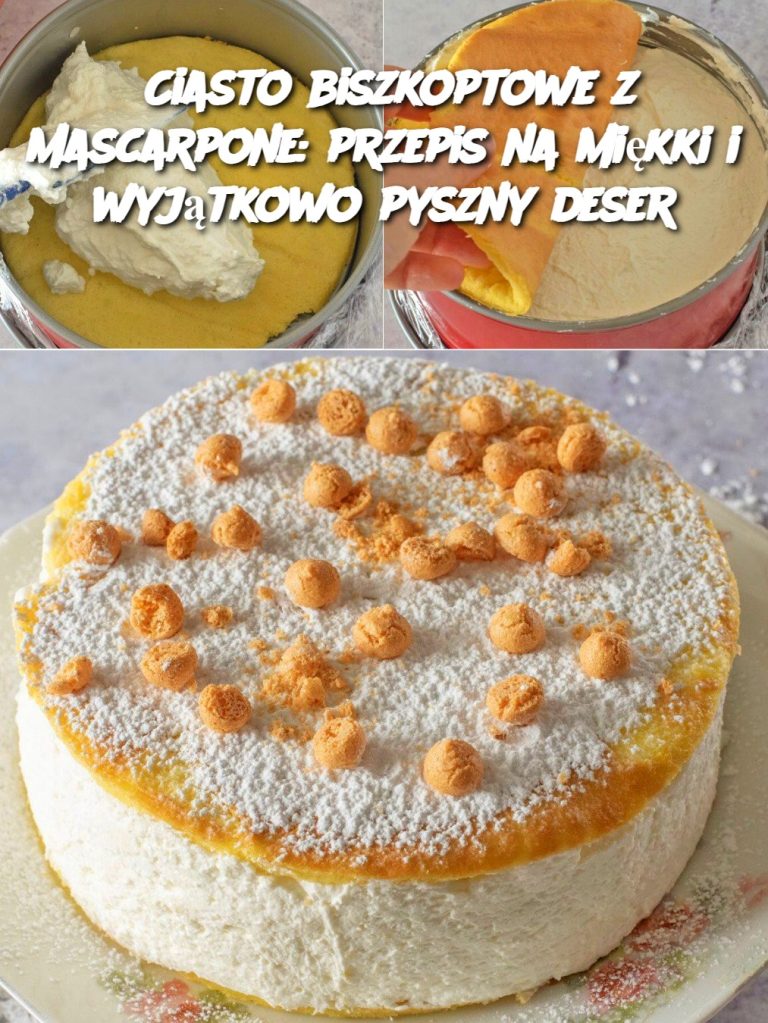 Ciasto biszkoptowe z mascarpone: przepis na miękki i wyjątkowo pyszny deser