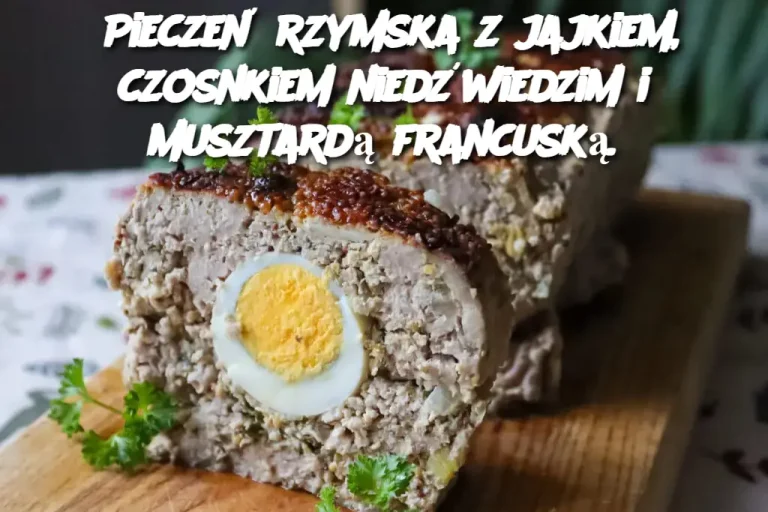 Pieczeń rzymska z jajkiem, czosnkiem niedźwiedzim i musztardą francuską.