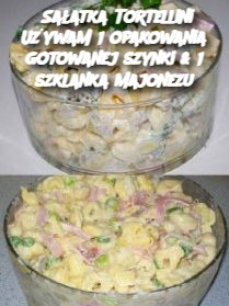 Sałatka Tortellini Używam 1 opakowania gotowanej szynki & 1 szklanka majonezu