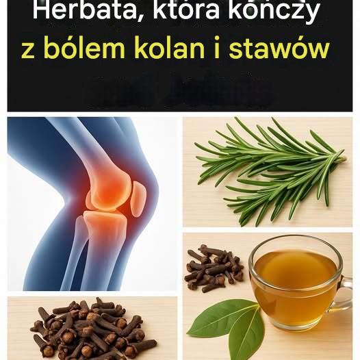 Odnowione Kolano! Herbata, która łagodzi dyskomfort kolan i stawów