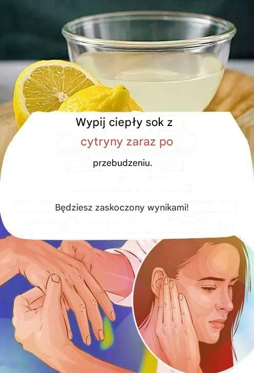 Pij ciepły sok z cytryny zaraz po przebudzeniu. Będziesz zaskoczony efektami!